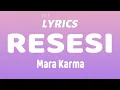 Download Lagu Resesi - Mara Karma (Lyrics)