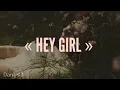 HEY GIRL - Stephen Sanchez // Lyrics //