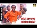 Lagu Vairii - What Are You Talking Lady? Promotional Video | Anthony Daasan