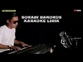 Sorabi bandros karaoke lirik- putra panggugah