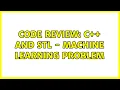 Code Review C and STL - Machine Learning Problem 2 Solutions