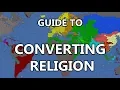 EU4 Guide to Converting Religion Zealot Rebels Conversion Converting Other Nations Tutorial