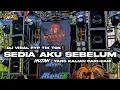 Lagu Dj Idgitaf - Sedia Aku Sebelum Hujan VIRAL TIK TOK‼️BASS HOREG COCOK BUAT NYANTAI
