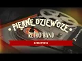 Download Lagu Piękne dziewcze - RETRO BAND