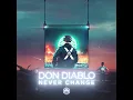 Don Diablo - Never Change
