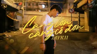 Càng lớn càng cô đơn