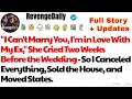 I Can t Marry You I m in Love With My Ex She Cried Two Weeks Before the Wedding So I Cancel