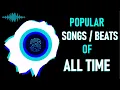 Popular Songs / Beats of All Time [ 2020’s Favourite ]