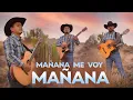 Manana me voy manana Guitarras de la Sierra