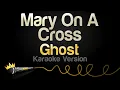 Download Lagu Ghost - Mary On A Cross (Karaoke Version)