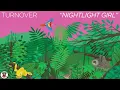 Turnover - "Nightlight Girl" (Official Audio)