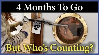 Four Months Left, But Who’s Counting? – Episode 254 – Acorn to Arabella: Journey of a Wooden Boat