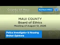 Maui Board of Ethics Police Investigator Housing Broker Opinions