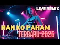Download Lagu DJ NAN KO PAHAM FULL BASS REMIX ORGEN TERBARU 2025