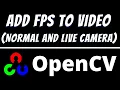 How to add FPS to and live in Opencv Python Calculate frames per second