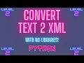 How to Convert Text Files to XML Files in Python without Libraries