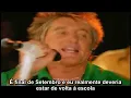 Rod Stewart - Maggie May, Live (Legendado/Português)