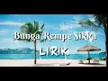 Download Lagu BUNGA REMPE SIKKA - LIRIK
