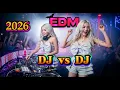 Lagu 🎶 DJ vs DJ Remix 2026 – Top 1 Music Mix EDM  Dance  Club 🔥