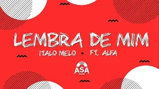 Download Lembra de mim - Ítalo Melo Ft. Alfa (Official Lyric Video) MP3