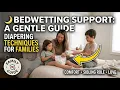 Bedwetting Support A Gentle Guide to Diapering Techniques for Parents Siblings
