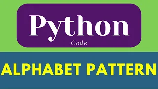 Alphabet Pattern Program for loop in python python pattern python shorts