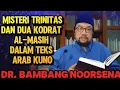 Download Lagu DR. BAMBANG NOORSENA: MISTERI TRINITAS DAN DUA KODRAT AL- MASIH DALAM TEKS ARAB KUNO 