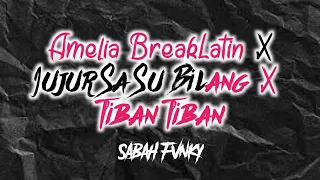 Download Amelia X Jujur Sa Su Bilang X  Tiban Tiban (BreakLatin) - Sabah Fvnky MP3