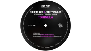 kid fonque x jonny miller tshinela ft khensy u0026 fernando damon fka mash re glitch 