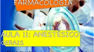 Curso de Farmacologia: Aula 11 - Anestésicos gerais - Estágios da anestesia