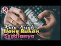 50 Kata Kata Bijak Tentang Uang Bukan Segalanya