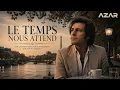 Le Temps Nous Attend #musique #chansonfrancaise #chanson #melodies