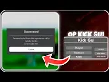 BEST KICK GUI ROBLOX kick anyone with proof Roblox Script Supported