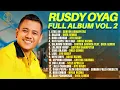 Download Lagu RUSDY OYAG FULL ALBUM VOL. 2 : ATOS AH, ANJEUN, DUDA ARABAN