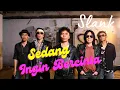 Lagu SLANK | SEDANG INGIN BERCINTA | lagu DEWA19 diaransemen dengan lagu REAKSI