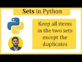 Keep all items in the two sets except the duplicates symmetric - difference