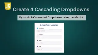 Cascading Dropdown List with 4 Levels Using JavaScript Javascript Project for beginners