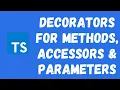 59 Implement Decorators for the Accessor Methods and Parameters for the class in TypeScript