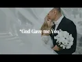Lagu God Gave Me You | A Christian Wedding Song