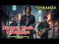 Lagu Spiranza – Rinduku Tiada Noktahnya | Cover by Phoenixone Version