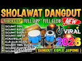 Lagu SHOLAWAT KOPLO FULL ALBUM TERBARU MENYAMBUT RAMADHAN 2026 SHOLAWAT JIBRIL PENARIK REZEKI DAHSYAT