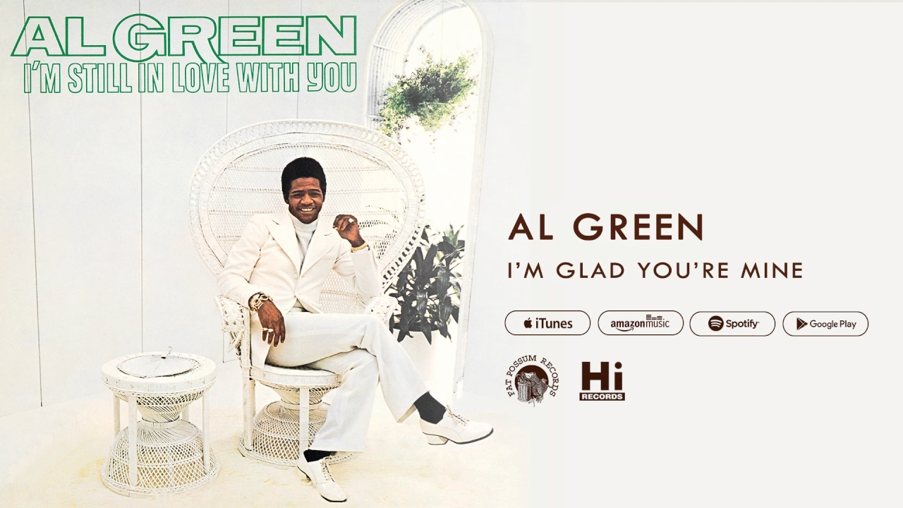 Al Green - I'm Glad You're Mine (Official Audio)