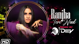 Ranjha Tere Naal Remix | Nikhita Gandhi | DJ Dev | Shweta Sharda | Latest Hindi Songs 2022