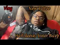 My New Tattoo Inner Bicep Half Sleeve PAIN And Tattoo Vlog