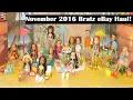 November 2016 Bratz eBay Haul