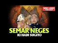 Lagu KI HADI SUGITO - Semar Neges ( VIDEO audio enhance)