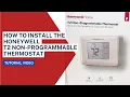 Installing a Honeywell T2 Non-Programmable Thermostat