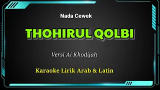 thohirul qolbi karaoke lirik nada cewek