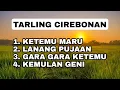 Download Lagu TARLING CIREBONAN KETEMU MARU, LANANG PUJAAN