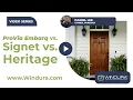 ProVia Embarq vs Signet vs Heritage Which Fiberglass Door Should You Choose WINDURA